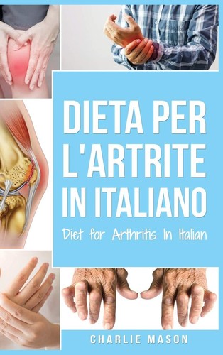 Dieta per artrite in - l'artrite,